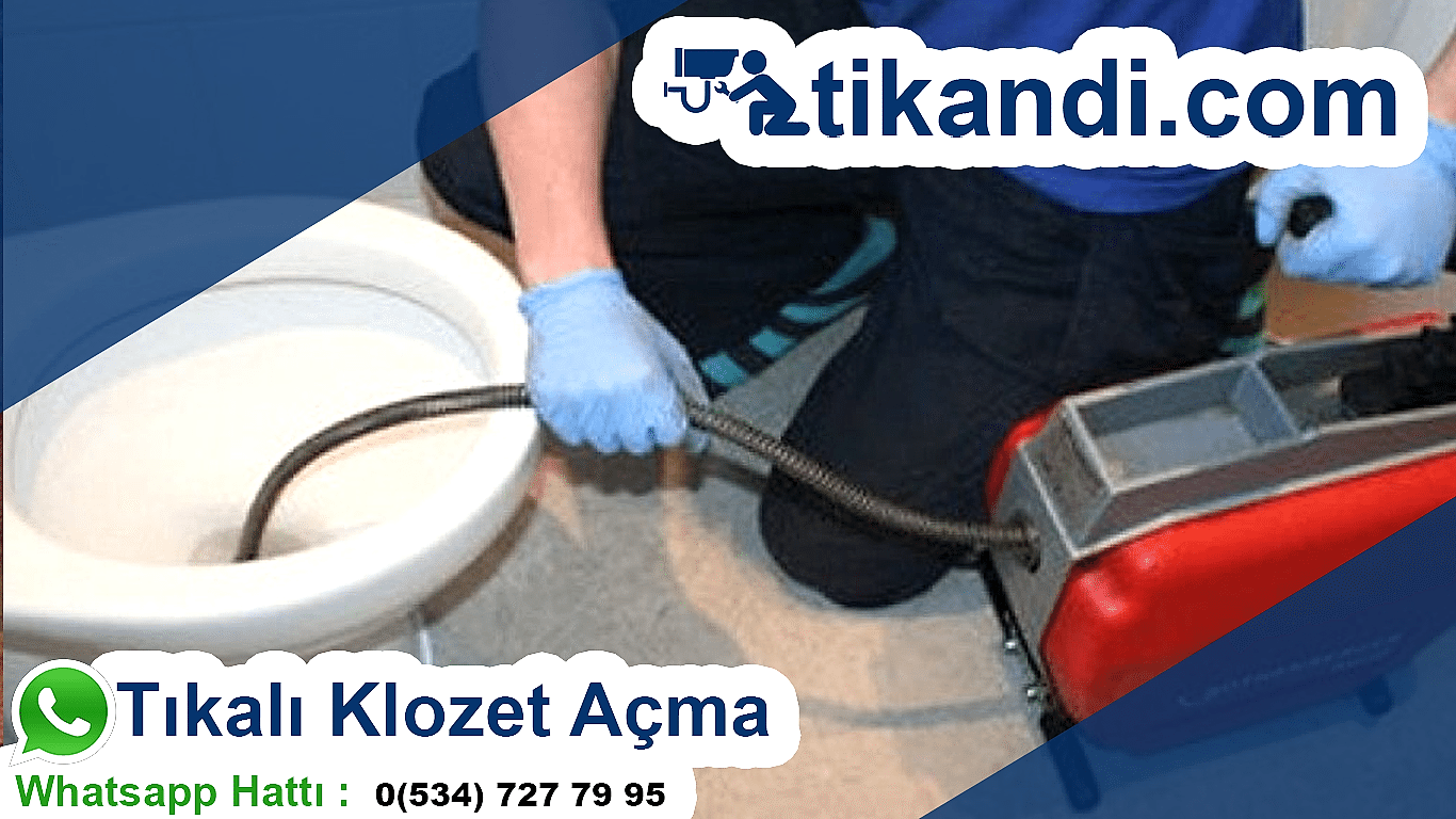 Klozet Tıkanıklık Açma