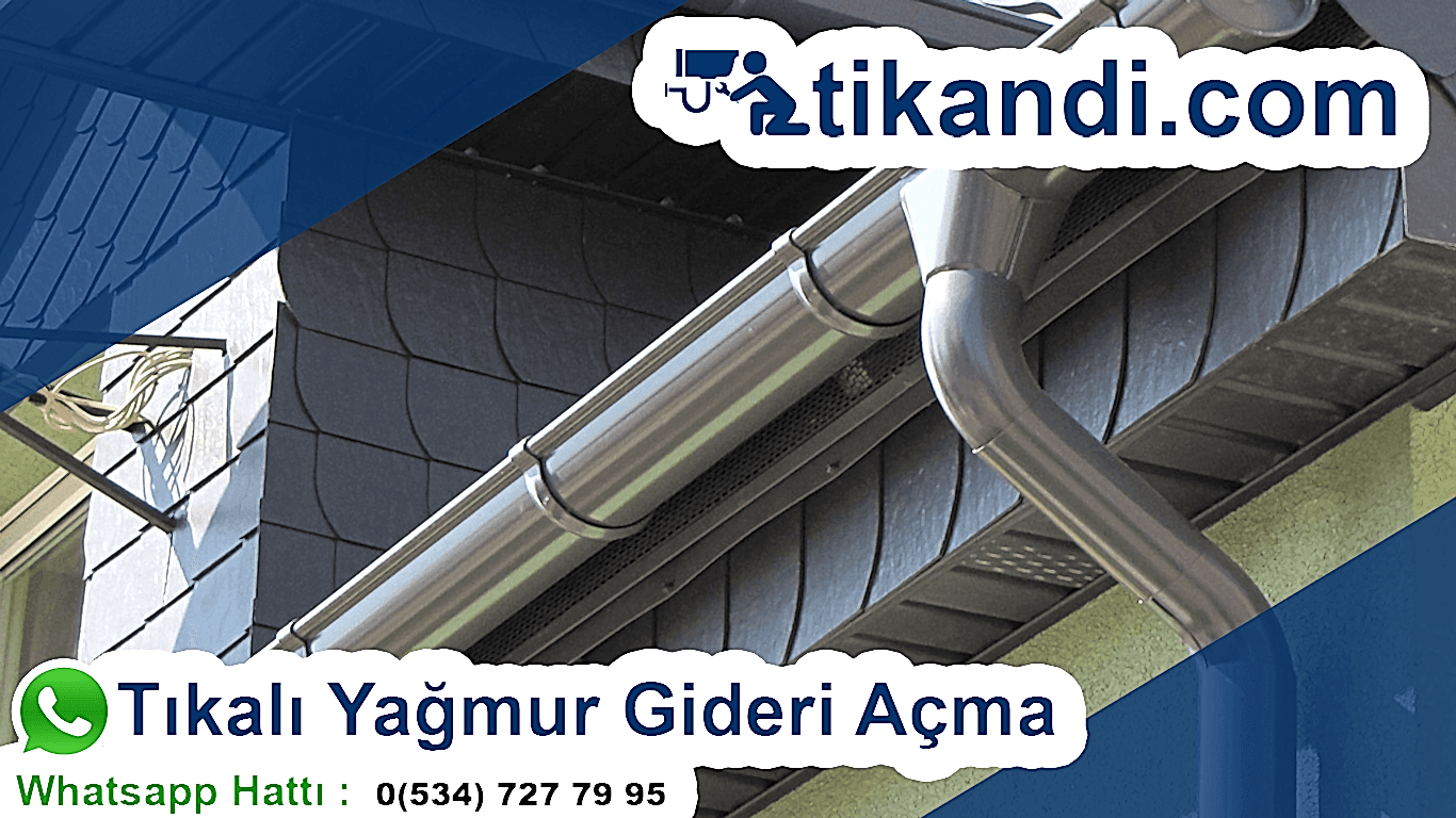 Yağmur Gideri Tıkanıklık Açma